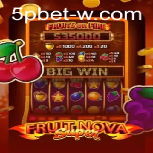FruitNovaSuper: A Vibrant Journey with 5pbet